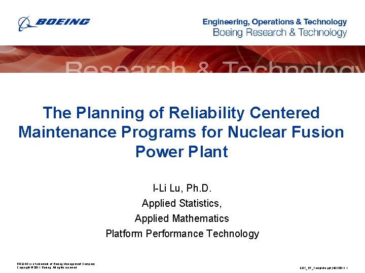 The Planning of Reliability Centered Maintenance Programs for Nuclear Fusion Power Plant I-Li Lu,