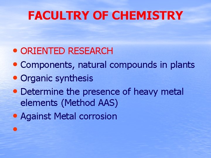 FACULTRY OF CHEMISTRY • ORIENTED RESEARCH • Components, natural compounds in plants • Organic