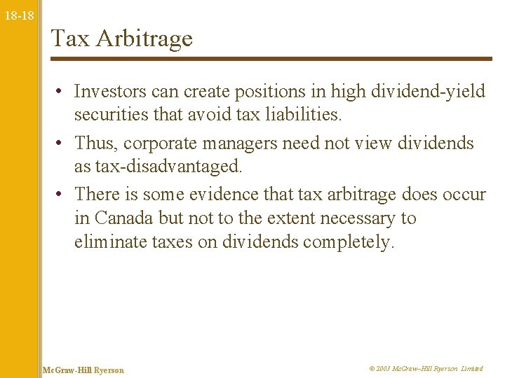 18 -18 Tax Arbitrage • Investors can create positions in high dividend-yield securities that