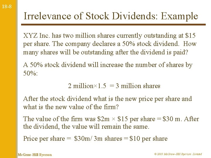 18 -8 Irrelevance of Stock Dividends: Example XYZ Inc. has two million shares currently