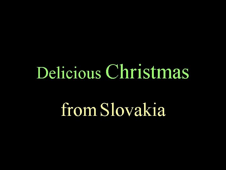 Delicious Christmas from Slovakia 