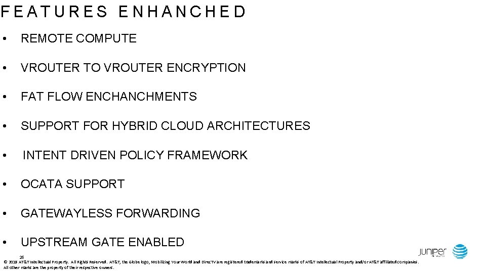 FEATURES ENHANCHED • REMOTE COMPUTE • VROUTER TO VROUTER ENCRYPTION • FAT FLOW ENCHANCHMENTS
