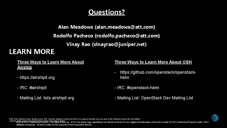 Questions? Alan Meadows (alan. meadows@att. com) Rodolfo Pacheco (rodolfo. pacheco@att. com) LEARN MORE Vinay