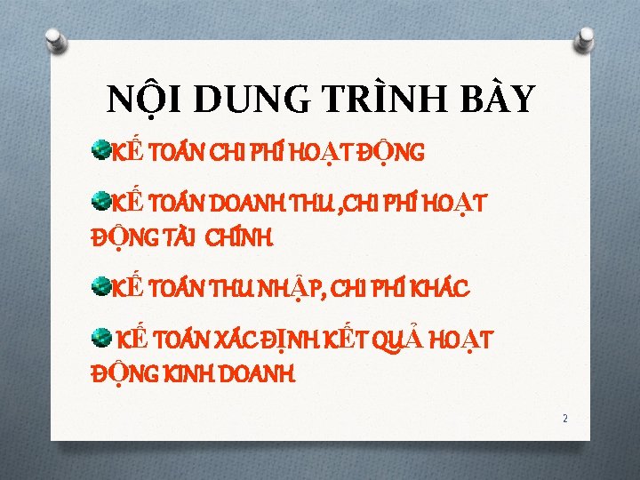 NỘI DUNG TRÌNH BÀY KẾ TOÁN CHI PHÍ HOẠT ĐỘNG KẾ TOÁN DOANH THU