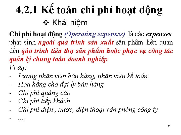 4. 2. 1 Kế toán chi phí hoạt động Khái niệm Chi phí hoạt