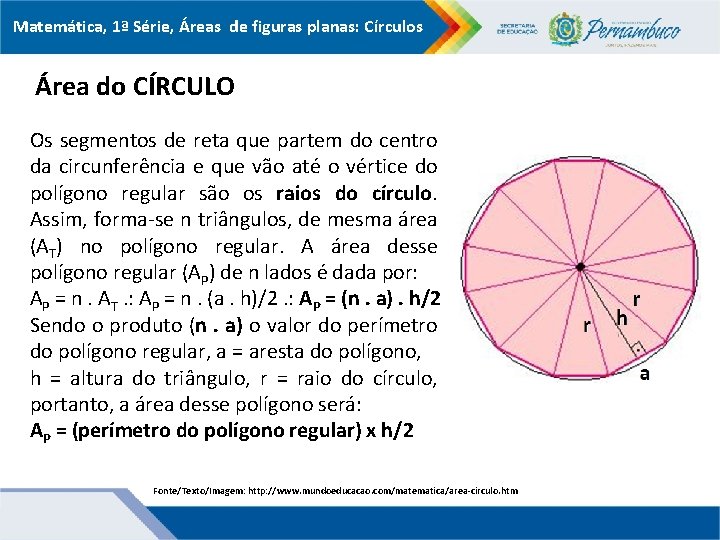 Matemática, 1ª Série, Áreas de figuras planas: Círculos Área do CÍRCULO Os segmentos de