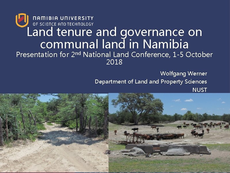 Land tenure and governance on communal land in Namibia Presentation for 2 nd National Land tenure and governance on communal land in Namibia Presentation for 2 nd National