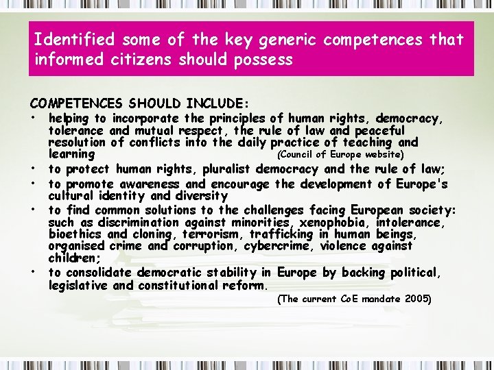 Identified some of the key generic competences that informed citizens should possess COMPETENCES SHOULD
