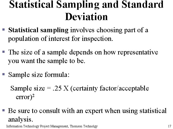 Statistical Sampling and Standard Deviation § Statistical sampling involves choosing part of a population Statistical Sampling and Standard Deviation § Statistical sampling involves choosing part of a population