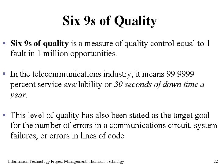 Six 9 s of Quality § Six 9 s of quality is a measure