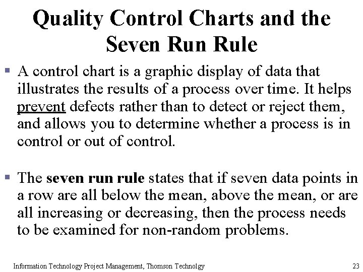 Quality Control Charts and the Seven Rule § A control chart is a graphic Quality Control Charts and the Seven Rule § A control chart is a graphic