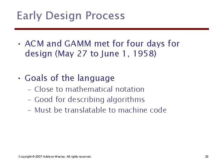 Early Design Process • ACM and GAMM met for four days for design (May