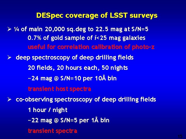 DESpec coverage of LSST surveys Ø ¼ of main 20, 000 sq. deg to