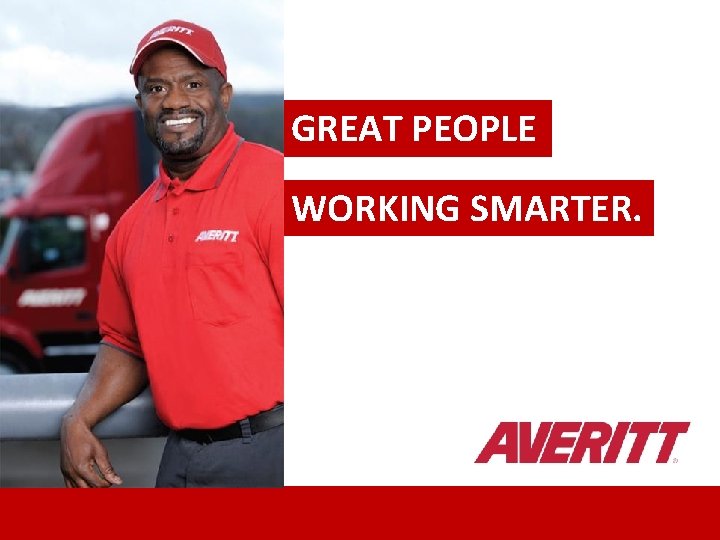 GREAT PEOPLE WORKING SMARTER. THE POWER OF ONE 