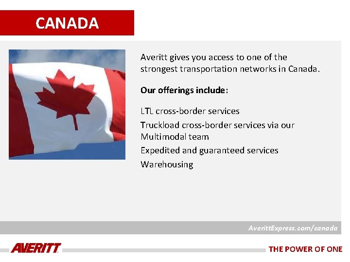 CANADA Averitt gives you access to one of the strongest transportation networks in Canada.