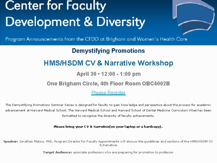 Demystifying Promotions HMS/HSDM CV & Narrative Workshop April 30 • 12: 00 - 1: