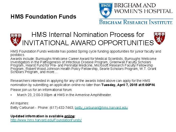HMS Foundation Funds HMS Internal Nomination Process for INVITATIONAL AWARD OPPORTUNITIES HMS Foundation Funds