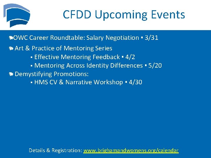  CFDD Upcoming Events OWC Career Roundtable: Salary Negotiation ▪ 3/31 Art & Practice