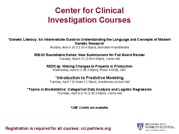 Center for Clinical Investigation Courses *Genetic Literacy: An Intermediate Guide to Understanding the Language