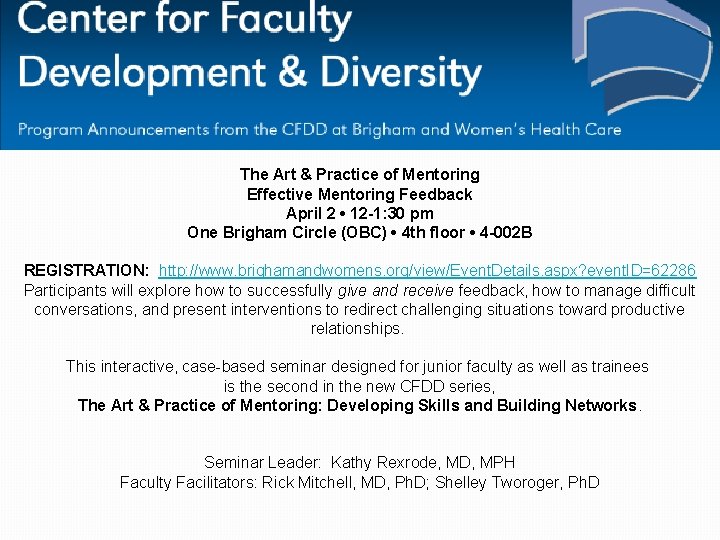 The Art & Practice of Mentoring Effective Mentoring Feedback April 2 • 12 -1: