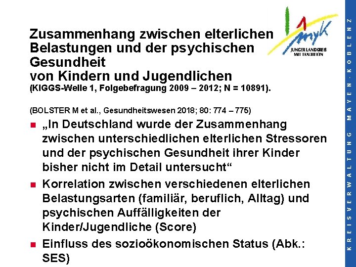 (KIGGS-Welle 1, Folgebefragung 2009 – 2012; N = 10891). (BOLSTER M et al. ,