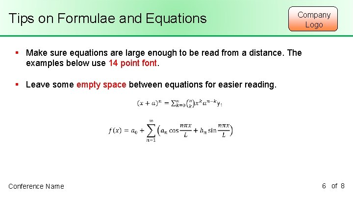 Tips on Formulae and Equations Company Logo § Make sure equations are large enough
