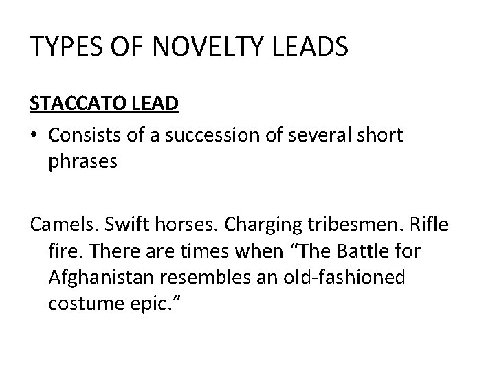 TYPES OF NOVELTY LEADS STACCATO LEAD • Consists of a succession of several short