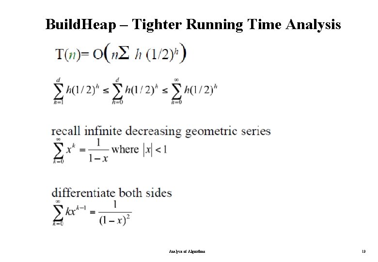 Build. Heap – Tighter Running Time Analysis of Algorithms 19 