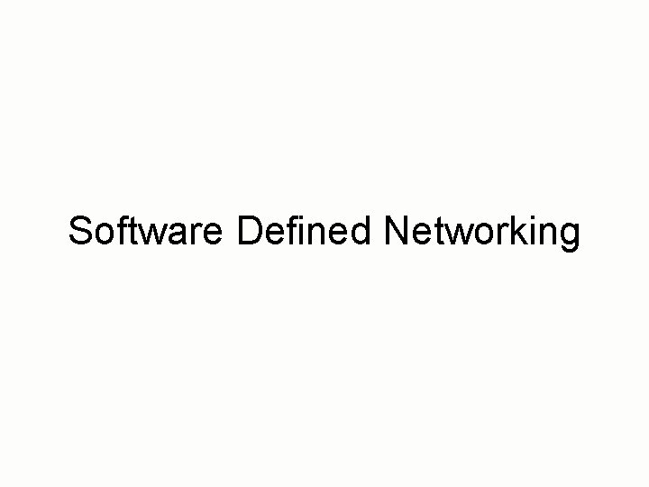 Software Defined Networking 