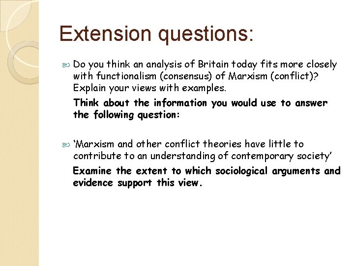 Extension questions: Do you think an analysis of Britain today fits more closely with