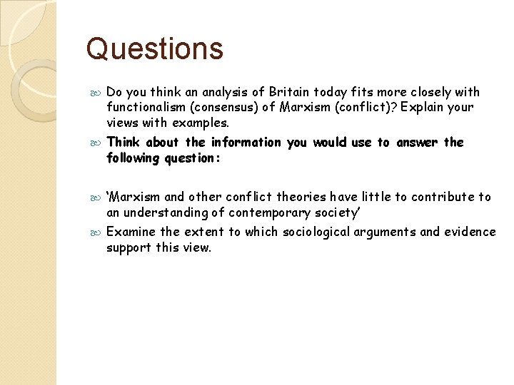 Questions Do you think an analysis of Britain today fits more closely with functionalism