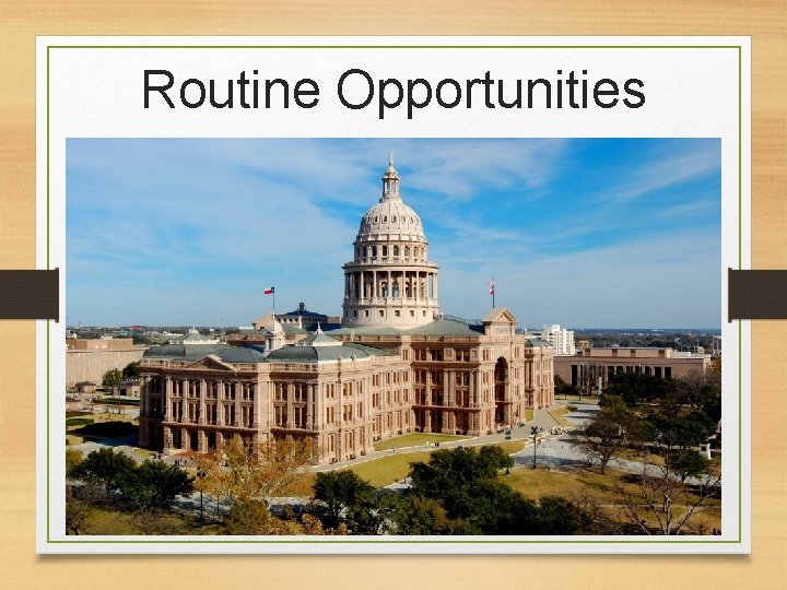 Routine Opportunities 