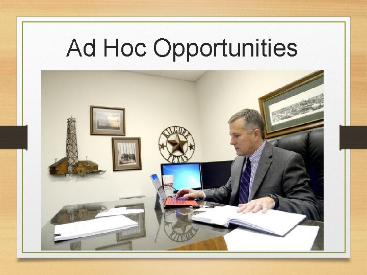 Ad Hoc Opportunities 