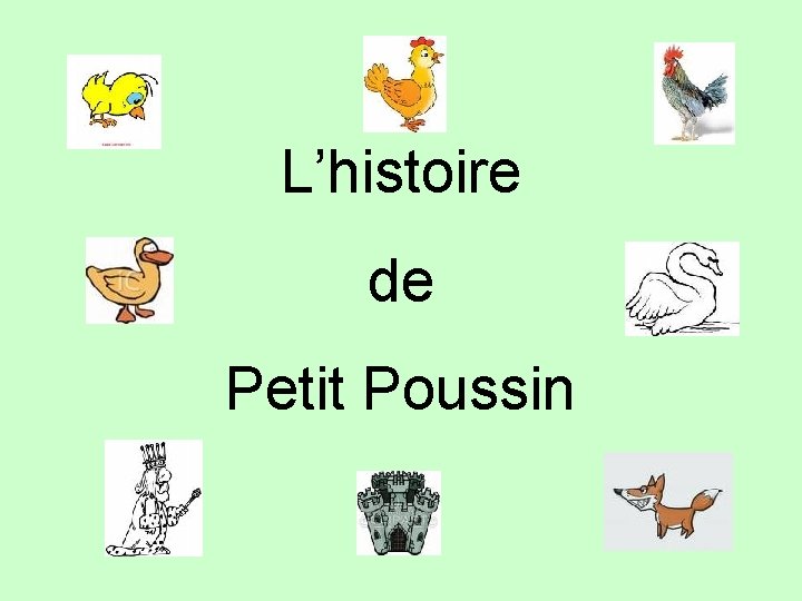 Lhistoire de Petit Poussin Un jour une noisette