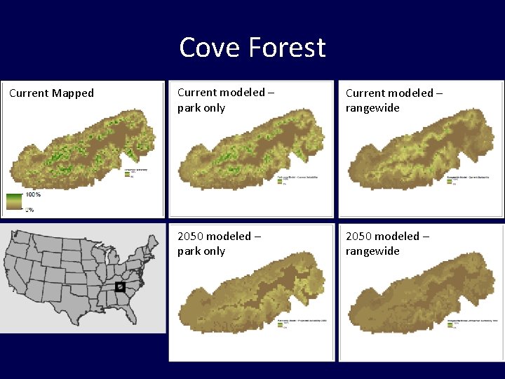 Cove Forest Current Mapped Current modeled – park only Current modeled – rangewide 2050