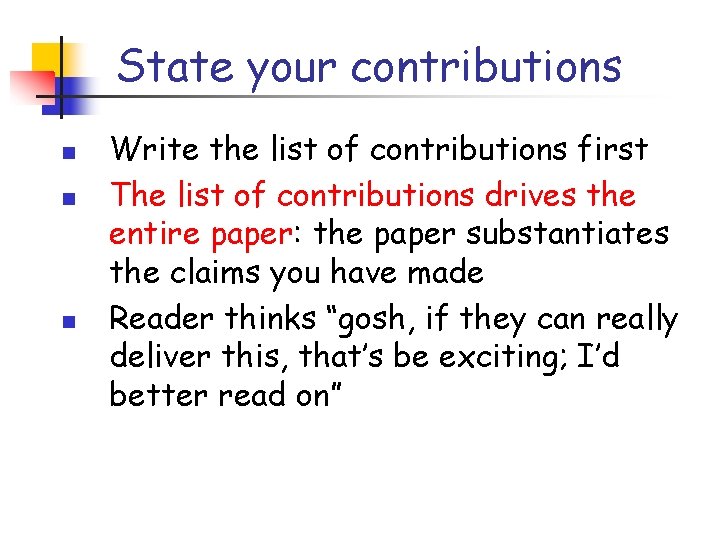 State your contributions n n n Write the list of contributions first The list
