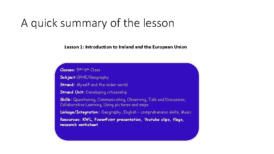 A quick summary of the lesson Lesson 1: Introduction to Ireland the European Union