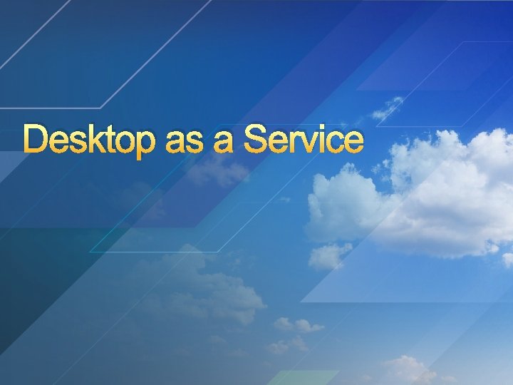 Desktop as a Service 