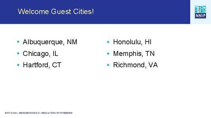 Welcome Guest Cities! • Albuquerque, NM • Honolulu, HI • Chicago, IL • Memphis,