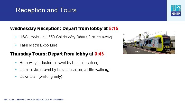 Reception and Tours Wednesday Reception: Depart from lobby at 5: 15 • USC Lewis
