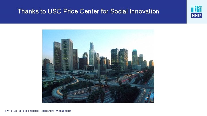 Thanks to USC Price Center for Social Innovation 