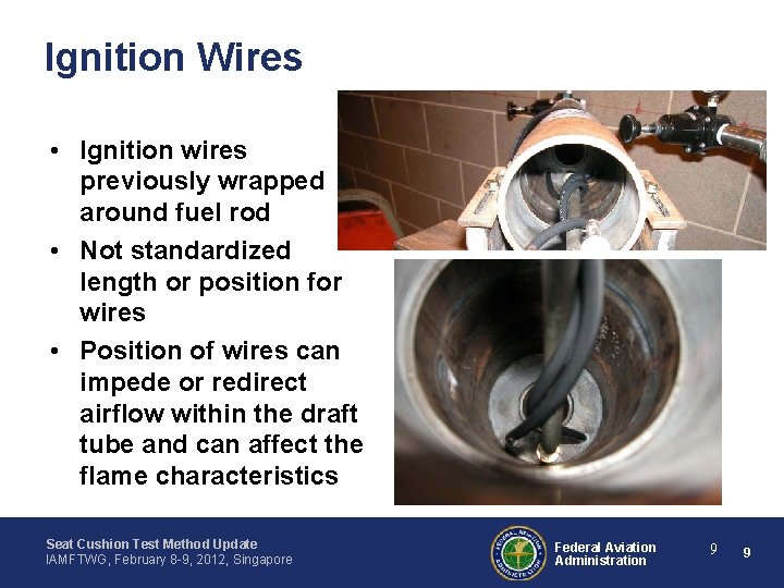 Ignition Wires • Ignition wires previously wrapped around fuel rod • Not standardized length