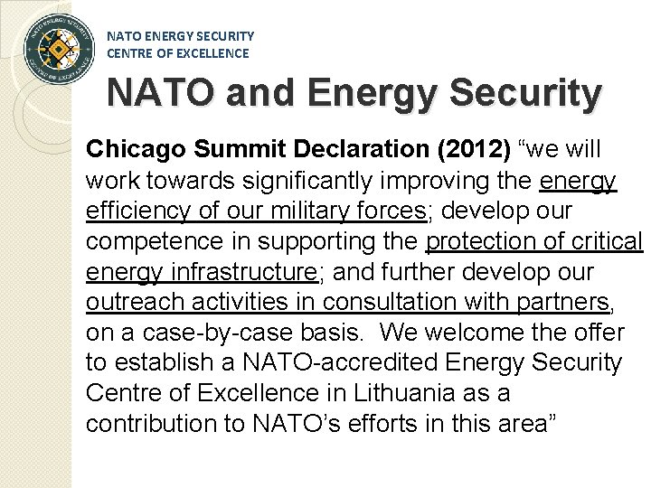 NATO ENERGY SECURITY CENTRE OF EXCELLENCE NATO and Energy Security Chicago Summit Declaration (2012)