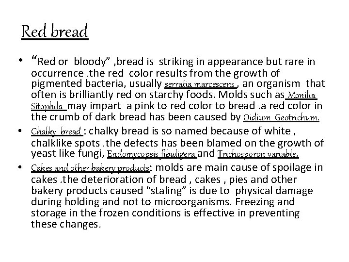 Red bread • “Red or bloody” , bread is striking in appearance but rare