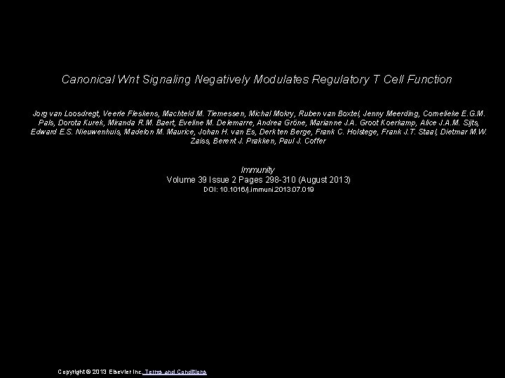 Canonical Wnt Signaling Negatively Modulates Regulatory T Cell Function Jorg van Loosdregt, Veerle Fleskens,