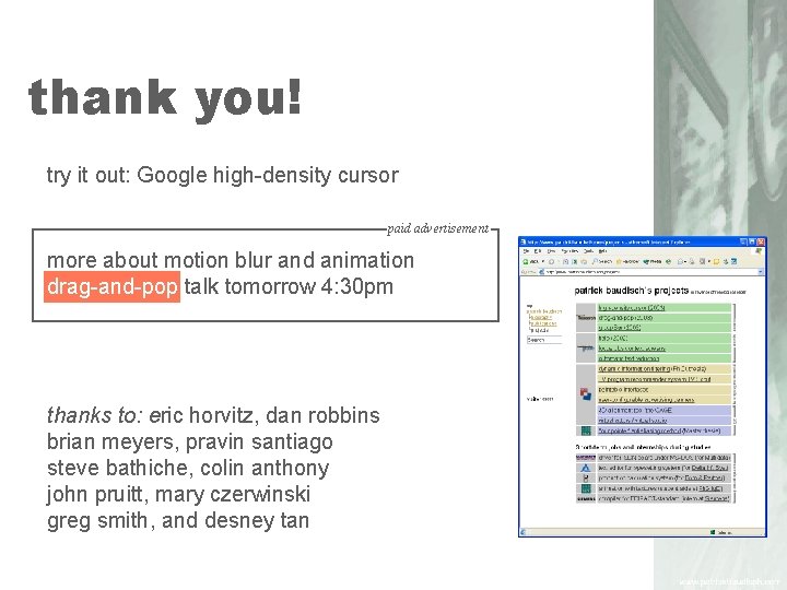 thank you! try it out: Google high-density cursor paid advertisement more about motion blur