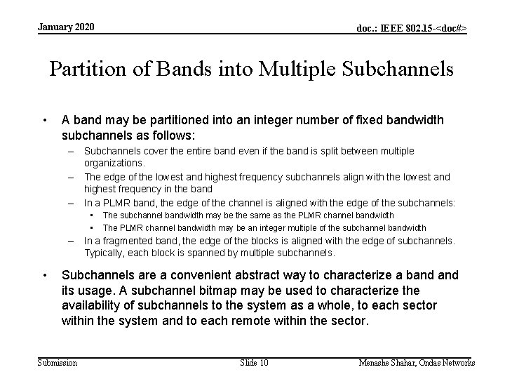 January 2020 doc. : IEEE 802. 15 -<doc#> Partition of Bands into Multiple Subchannels