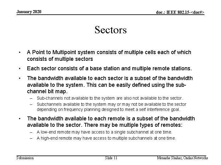 January 2020 doc. : IEEE 802. 15 -<doc#> Sectors • A Point to Multipoint