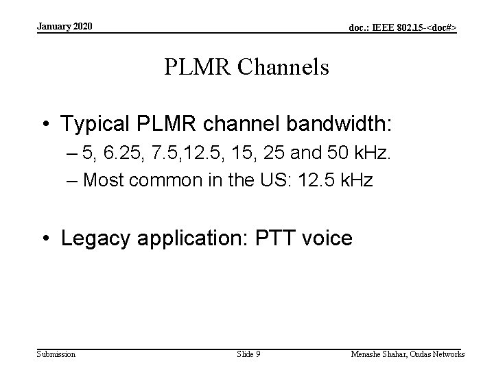January 2020 doc. : IEEE 802. 15 -<doc#> PLMR Channels • Typical PLMR channel
