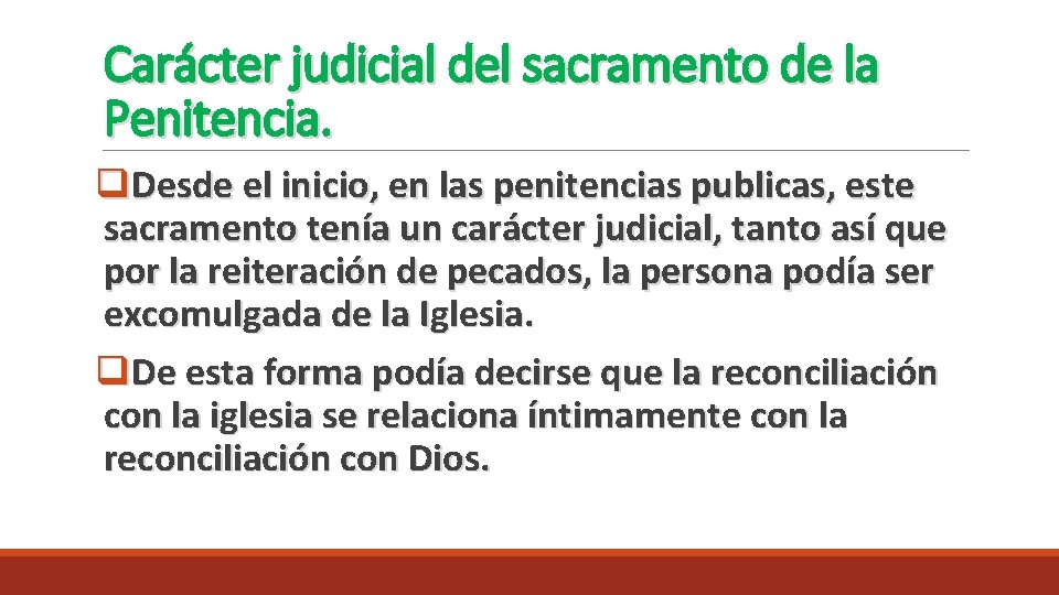 Carácter judicial del sacramento de la Penitencia. q. Desde el inicio, en las penitencias Carácter judicial del sacramento de la Penitencia. q. Desde el inicio, en las penitencias